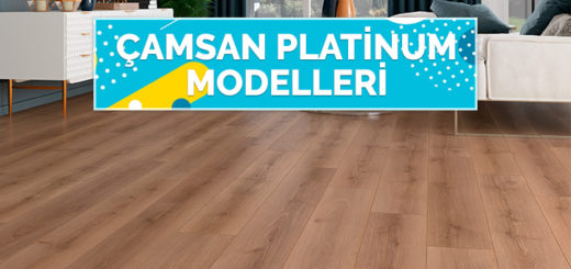 Çamsan Parke Platinum Modelleri