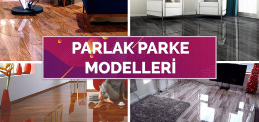 Işıltılı Zeminlere Sahip Olmanızı Sağlayan 35 Parlak Parke Modeli