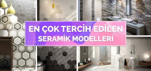 En Çok Tercih Edilen Seramik Modelleri